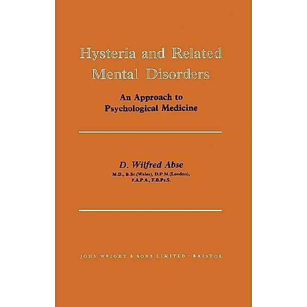 Hysteria and Related Mental Disorders, D. Wilfred Abse