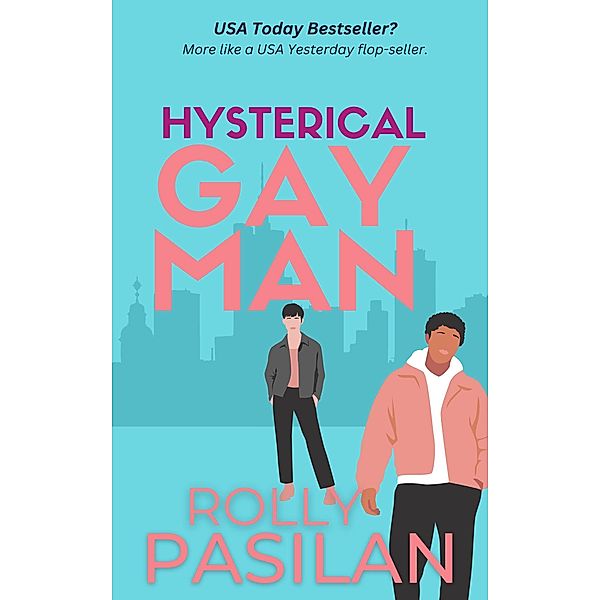 Hysterical Gay Man / Gay Man, Rolly Ongco Pasilan
