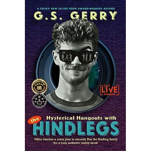 Hysterical Hangouts with The Hindlegs, G. S. Gerry