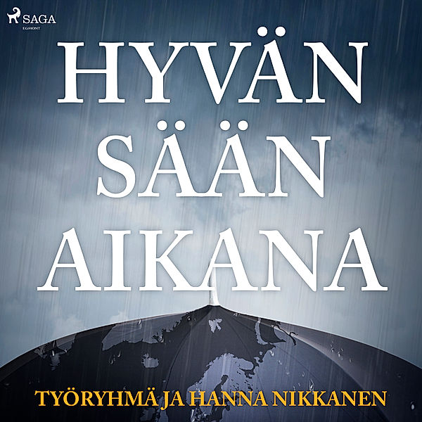 Hyvän sään aikana, Hanna Nikkanen