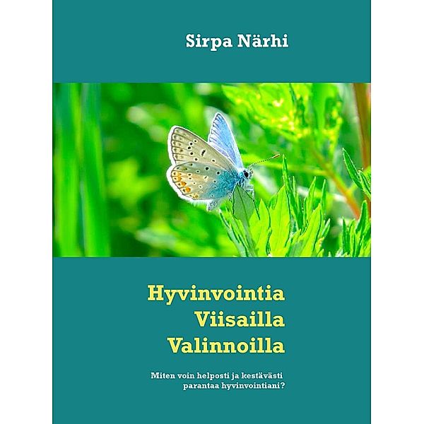 Hyvinvointia Viisailla Valinnoilla, Sirpa Närhi