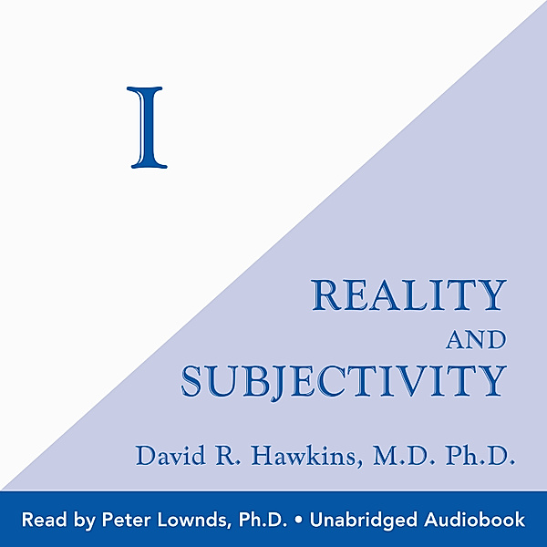 I, David R. Hawkins, M.D., Ph.D.