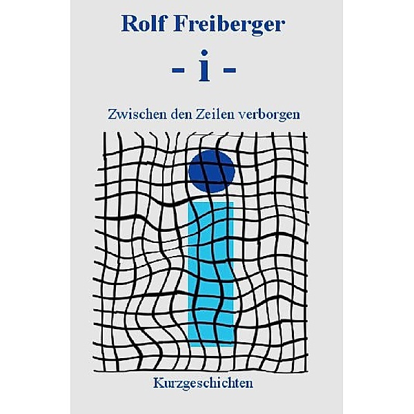 - i -, Rolf Freiberger 2