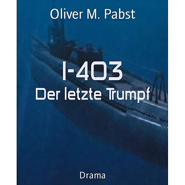 I-403, Oliver M. Pabst