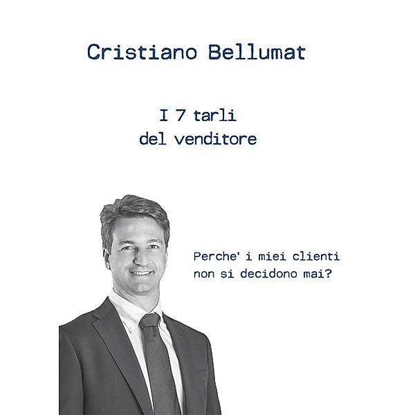 I 7 tarli del venditore, Cristiano Bellumat