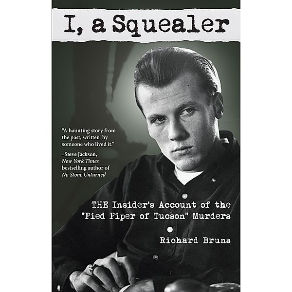 I, a Squealer, Richard Bruns