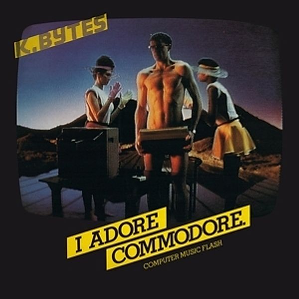 I Adore Commodore (Vinyl), K.Bytes