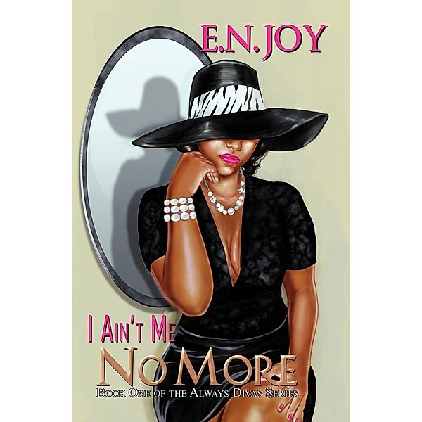 I Ain't Me No More:, E. N. Joy