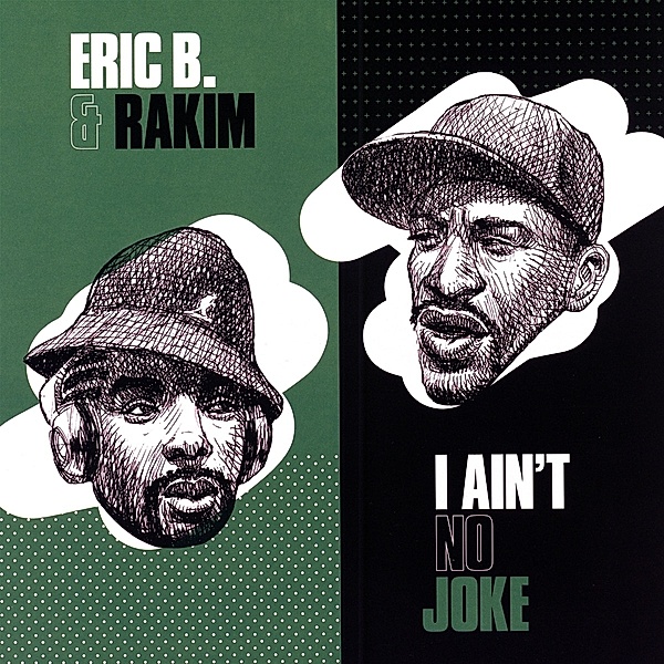 I Ain'T No Joke, Eric B. & Rakim