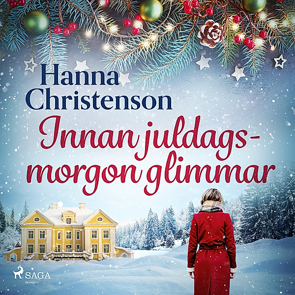 I alla sina dagar - 1 - Innan juldagsmorgon glimmar, Hanna Christenson