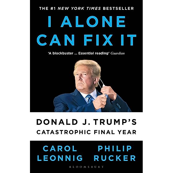 I Alone Can Fix It, Carol D. Leonnig, Philip Rucker