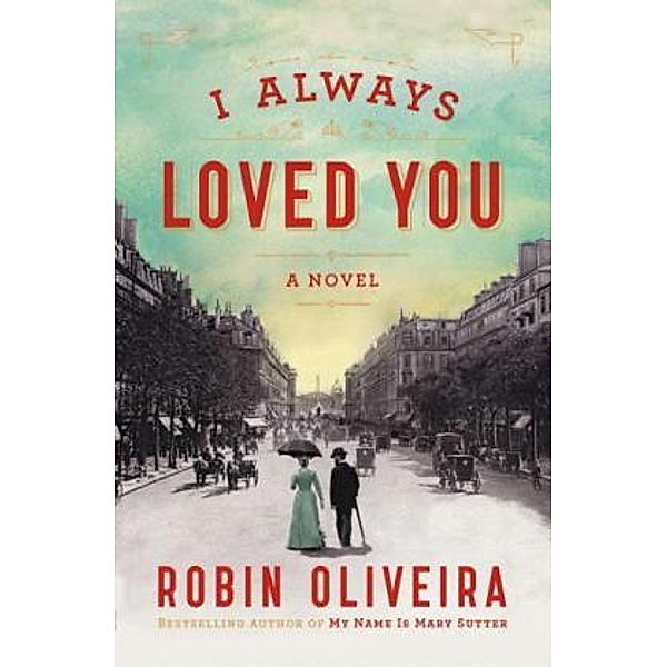 I Always Loved You, Robin Oliveira