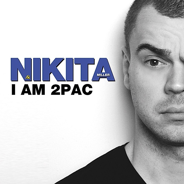 I am 2Pac, I am 2Pac, Nikita Miller