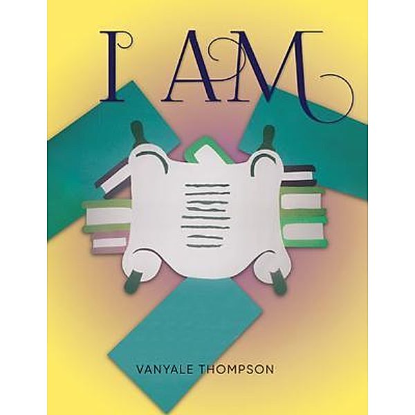 I AM, Vanyale Thompson