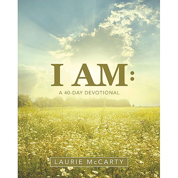 I Am:, Laurie McCarty