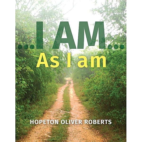 ...I am..., Hopeton Roberts Oliver