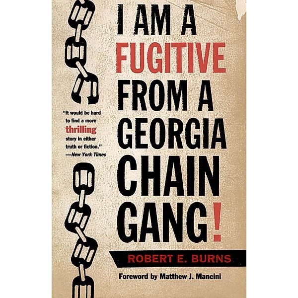 I Am a Fugitive from a Georgia Chain Gang!, Robert E. Burns