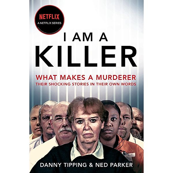 I Am A Killer, Danny Tipping, Ned Parker