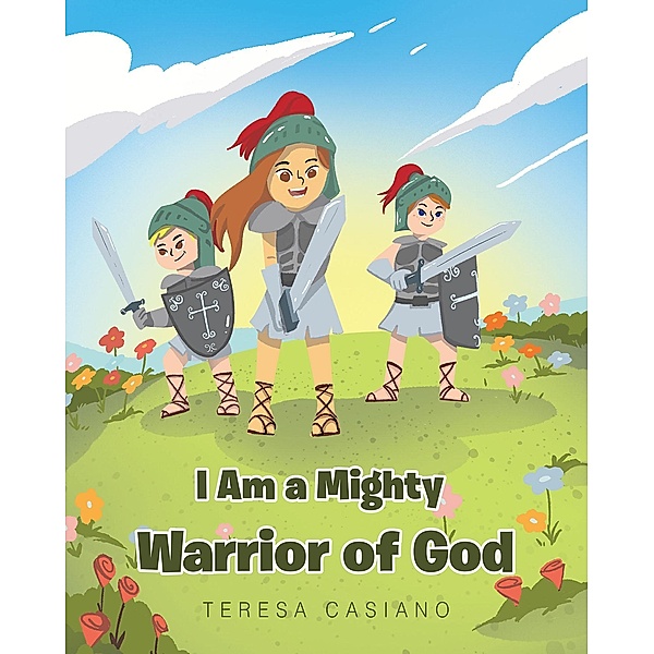 I Am a Mighty Warrior of God, Teresa Casiano