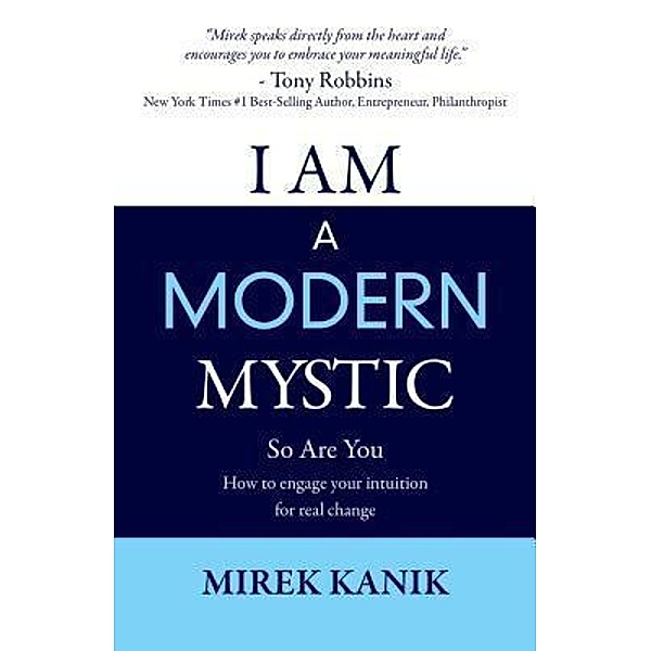 I AM A MODERN MYSTIC - SO ARE YOU / Mirek Kanik / TA / Solution Focused Counselling, Kanik Mirek