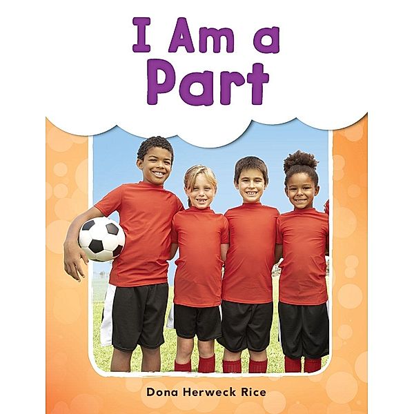 I Am a Part Read-Along eBook, Dona Herweck Rice