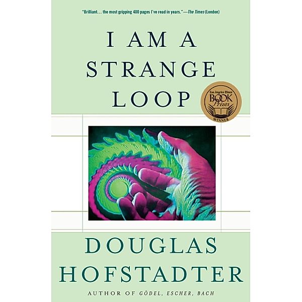 I Am a Strange Loop, Douglas R Hofstadter