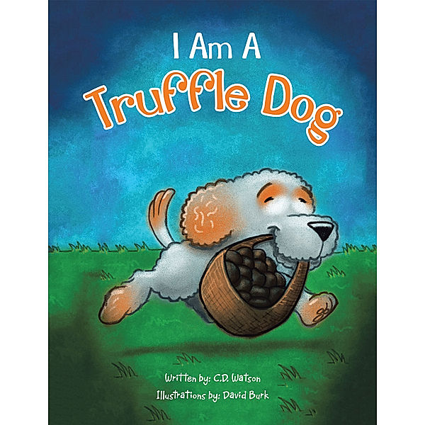 I Am a Truffle Dog, C.D. Watson