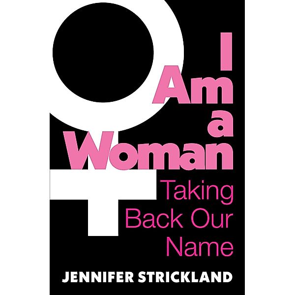 I Am a Woman, Jennifer Strickland