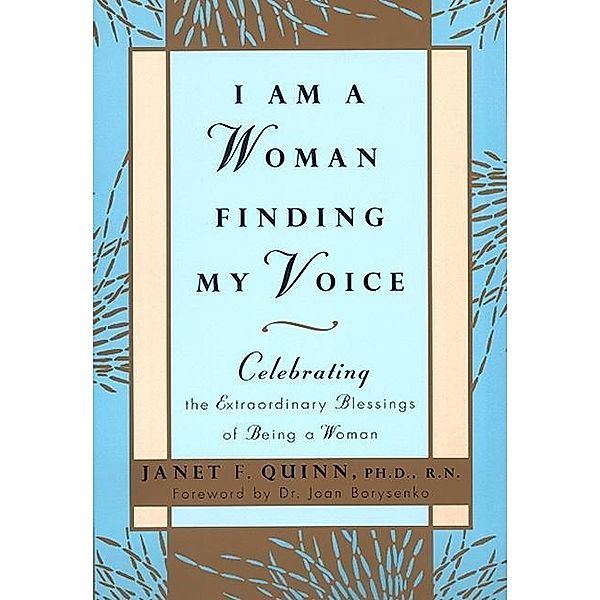 I Am a Woman Finding My Voice, Janet Quinn