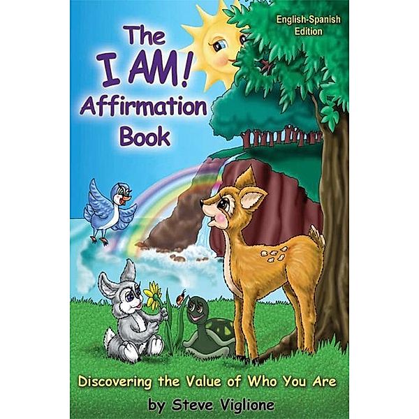 I AM! Affirmation Book: Discovering The Value of Who You Are, Steve Viglione