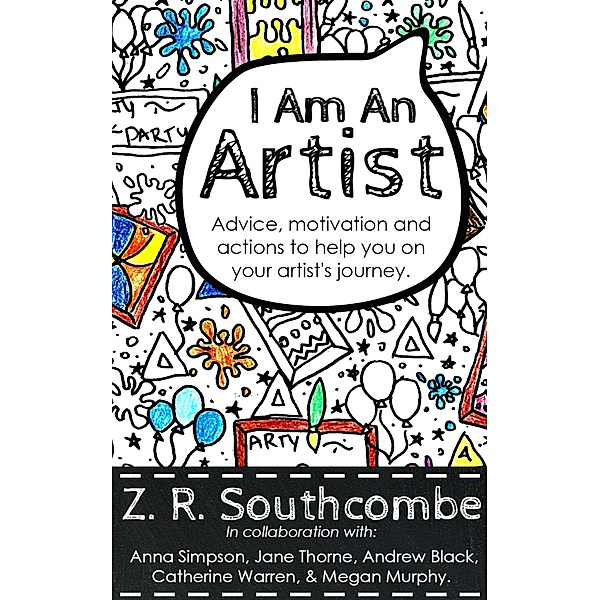 I am an Artist, Zr Southcombe, Andrew Black, Catherine Warren, Jane Thorne, Megan Murphy