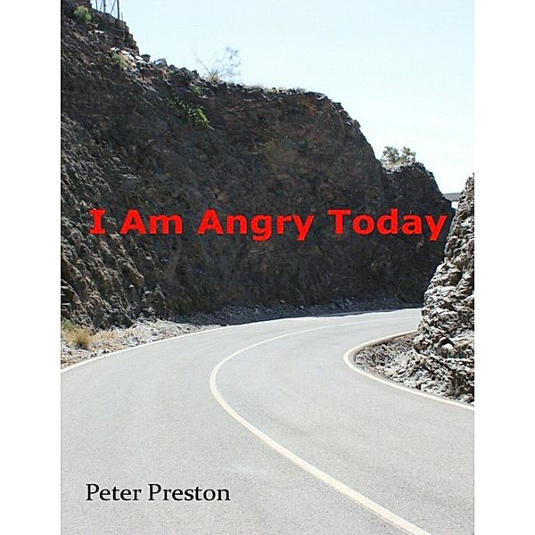 I Am Angry Today, Peter Preston