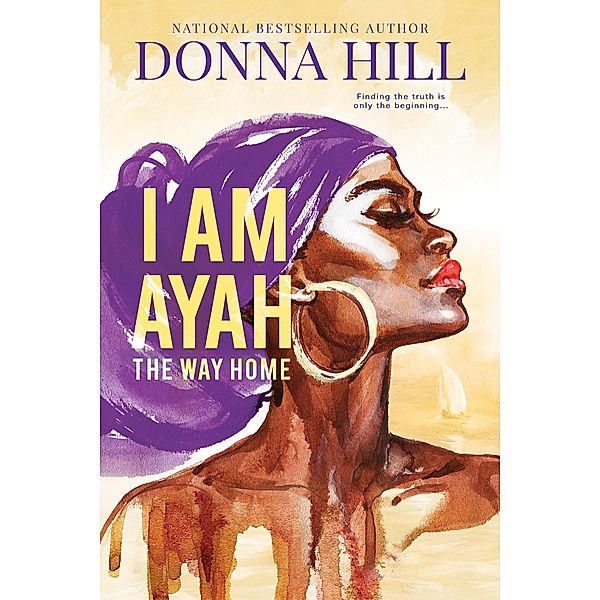 I Am Ayah: The Way Home, Donna Hill