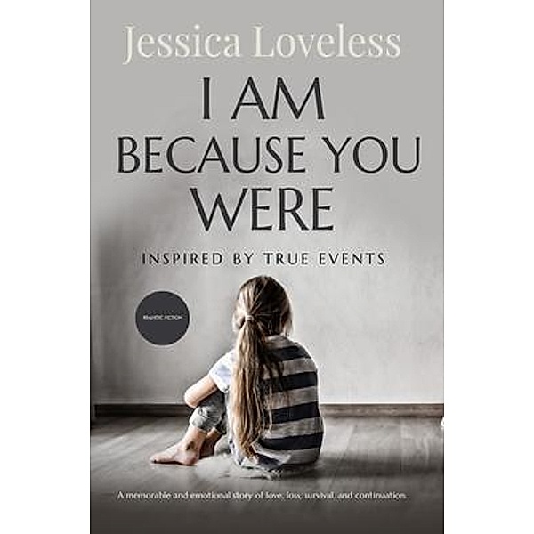 I Am Because You Were, Jessica Loveless