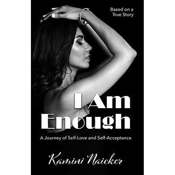 I Am Enough, Kamini Naicker