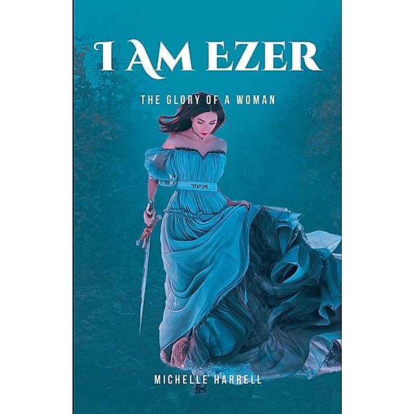 I Am Ezer, Michelle Harrell