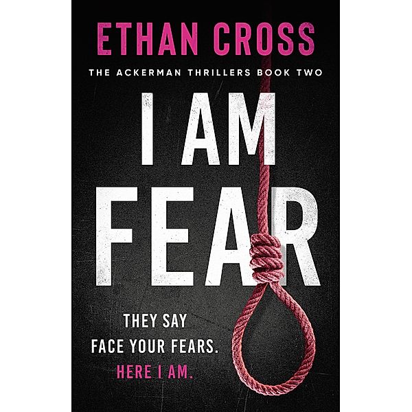 I Am Fear, Ethan Cross