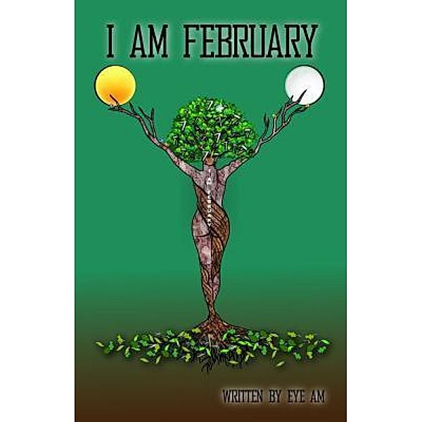 I Am February / Conscious Dreams Publishing, Jackie Wynter