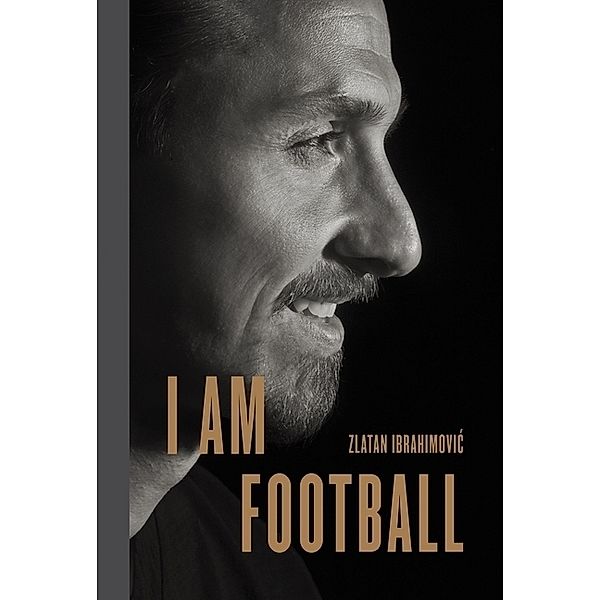 I am Fooball, Zlatan Ibrahimovic