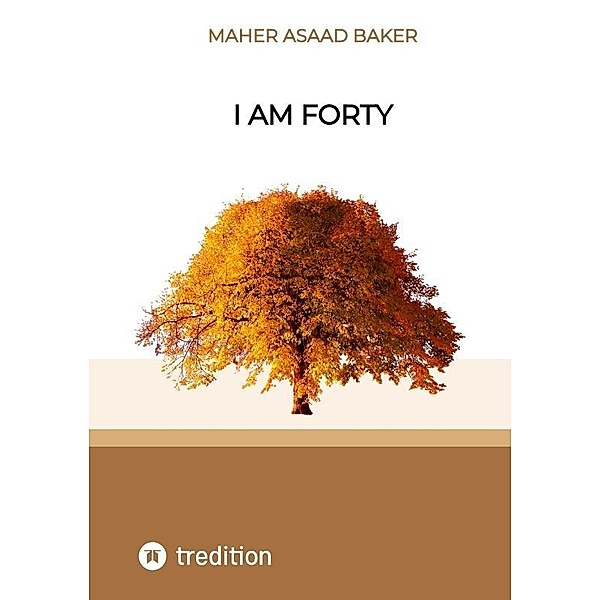 I am forty, Maher Asaad Baker