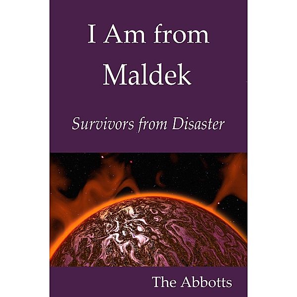 I Am from Maldek : Survivors from Disaster, The Abbotts