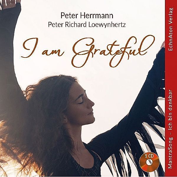 I am Grateful,1 Audio-CD, Peter Herrmann, Peter Richard Loewynhertz