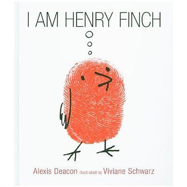 I am Henry Finch, Alexis Deacon, Viviane Schwarz