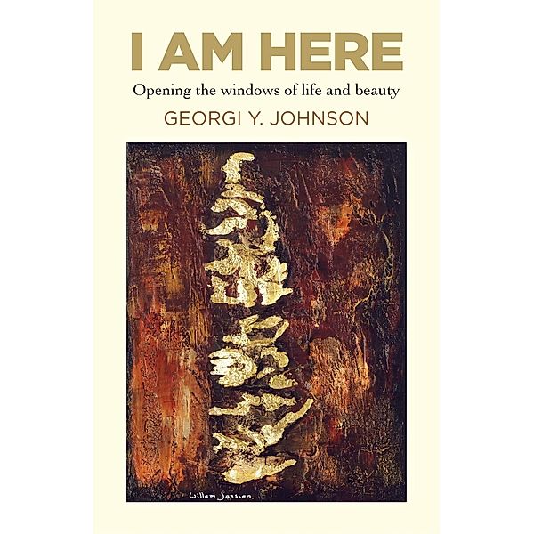 I Am Here / John Hunt Publishing, Georgi Y. Johnson