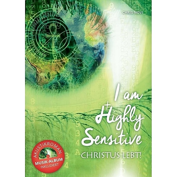 I am Highly Sensitive - Christus lebt!, Chris Novi, Martin Aigner, Prim. Assoc.-Prof. Priv.-Doz. Dr. Martin Aigner