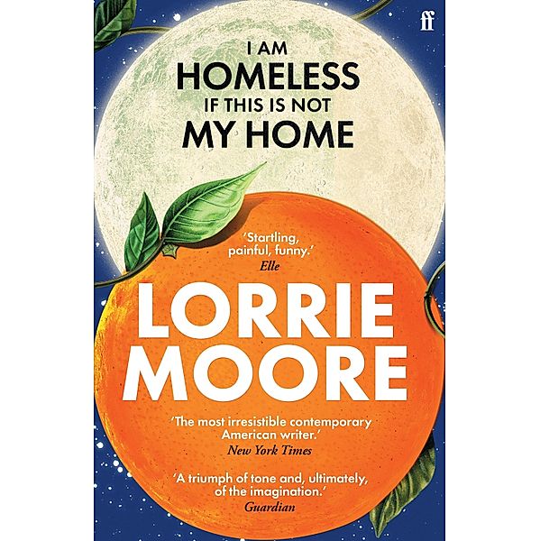 I Am Homeless If This Is Not My Home, Lorrie Moore