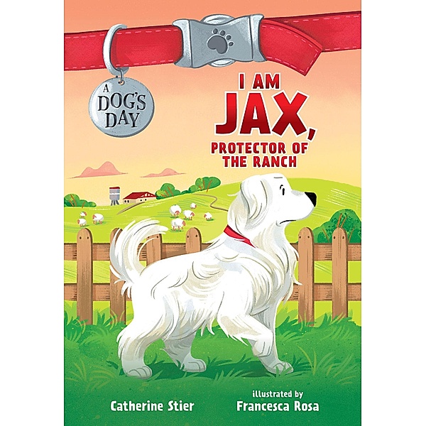 I Am Jax, Protector of the Ranch / Albert Whitman & Company, Francesca Rosa