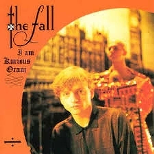 I Am Kurious Oranj (Vinyl), The Fall