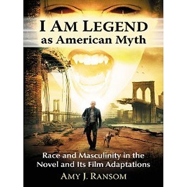 I Am Legend as American Myth, Amy J. Ransom