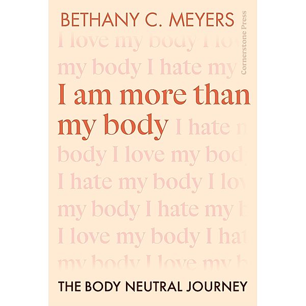 I Am More Than My Body, Bethany C. Meyers Inc